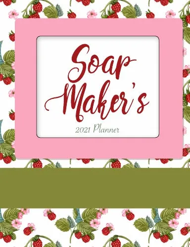 2021 Soap Maker's Planner